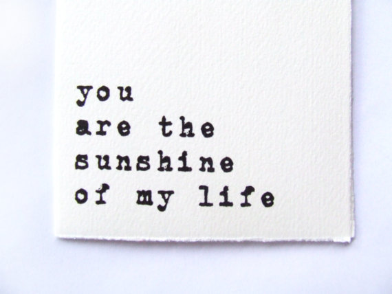 Love Song Valentine's Card - You are the sunshine of my life by Alfamarama