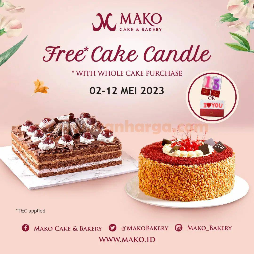 MAKO CAKE & BAKERY Promo FREE CAKE CANDLE