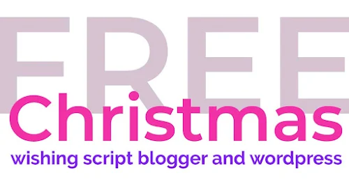 Christmas wishing script free for blogger and wordpress
