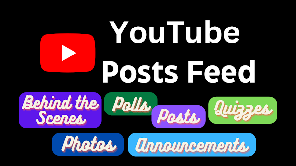 YouTube Posts Feed: Behind the Scenes, Posts, Polls, Quizzes, Photos, Announcements
