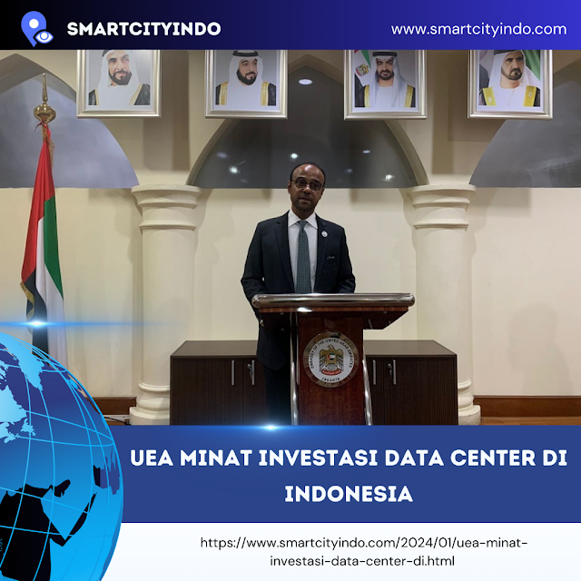 UEA Minat Investasi Data Center di Indonesia