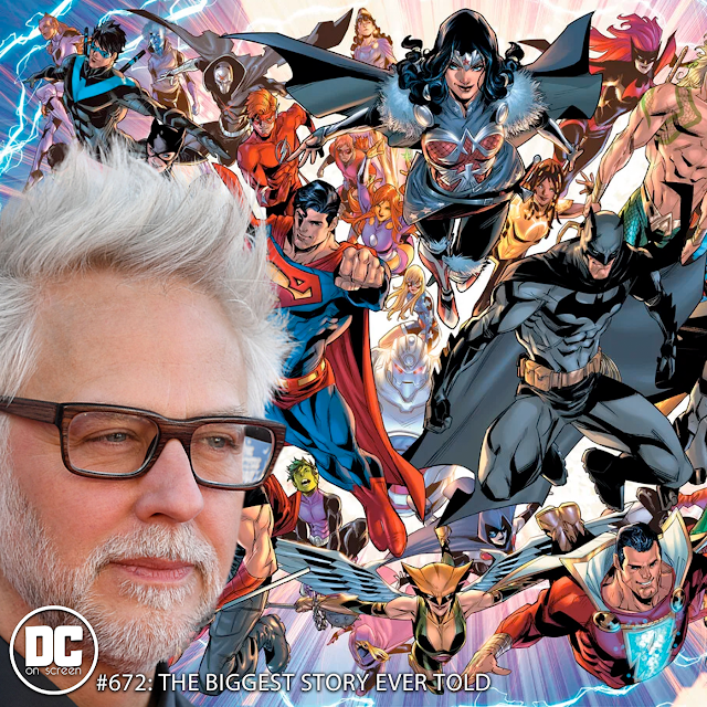 James Gunn with a bevy of DC Heroes behind him | Text: DC on SCREEN #672 The Biggest Story Ever Told