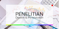 Desain dan Pendekatan dalam Penelitian