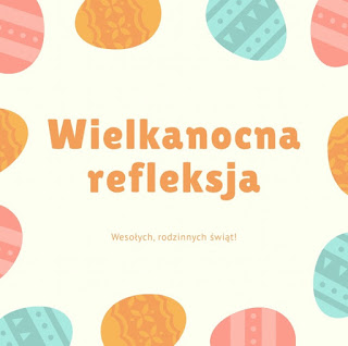 Wielkanocna refleksja