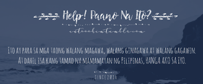 Help! Paano Na Ito? blog philippines