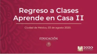 Información sobre el Regreso a Clases - Aprender en Casa II