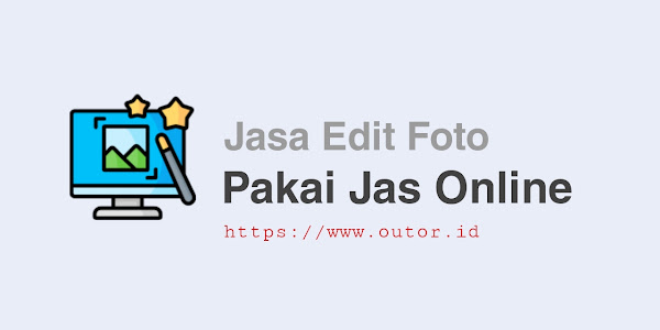 Jasa Edit Foto Pakai Jas Online Murah Pria dan Wanita