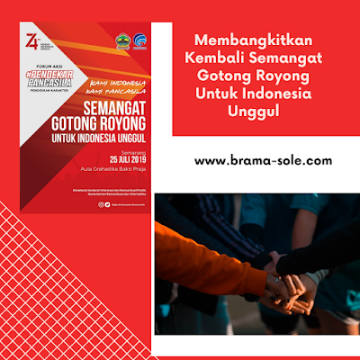 Membangkitkan Kembali Semangat Gotong Royong Untuk Indonesia Unggul