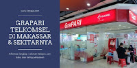 Daftar Lokasi GraPARI Telkomsel Di Makassar Dan Daerah Sekitarnya