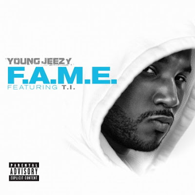 Young Jeezy Ft. T.I. - F.A.M.E. Lyrics