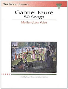 Gabriel Faure 50 Songs Medium/Low Voice Vce