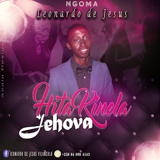 Leonardo de Jesus – Hita kinela Jehova ( 2019 ) [DOWNLOAD MP3]