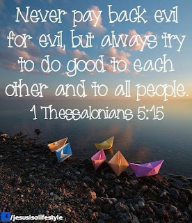 Image result for 1 Thessalonians 5:15