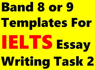 Band 9 Templates For Ielts Essay Writing Task 2 Band 9 Essay Structures Ielts Updates And Recent Exams