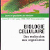 Livre : Biologie cellulaire - Des molécules aux organismes, 