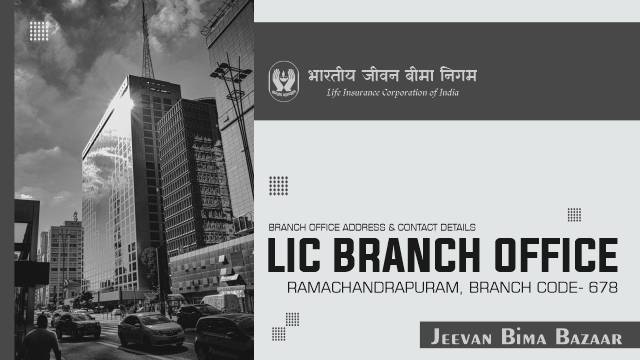LIC Branch Office Ramachandrapuram 678