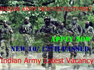 New army vacancy, army, indian army,army indian , army vacany,Indian army, army new latest recruitment,