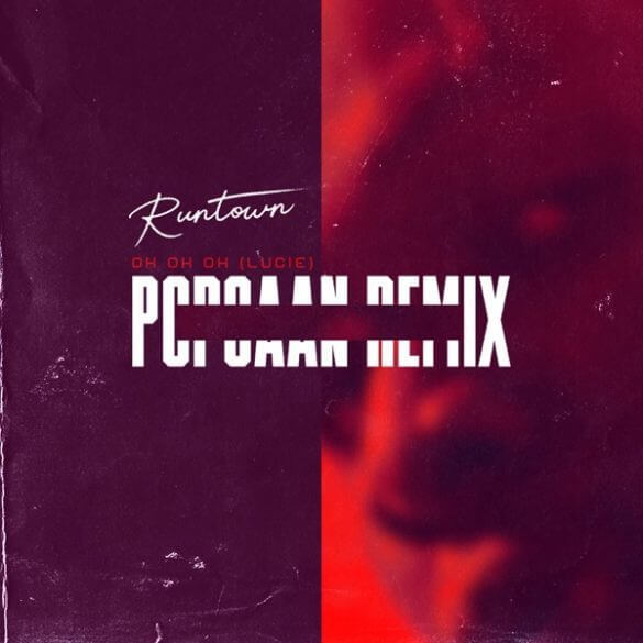 DOWNLOAD: Runtown ft. Popcaan – Oh Oh Oh (Lucie Remix)