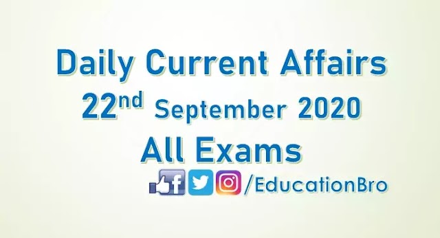 Daily Current Affairs 22nd September 2020 For All Government Examinations