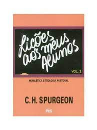 Liçoes aos meus alunos - charles H. spurgeon