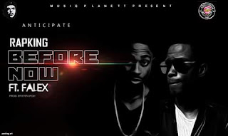 Music: Rapking ft falex - before now | @zeddbaba