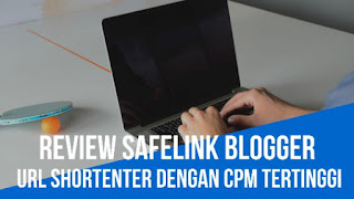 Review Safelink Blogger