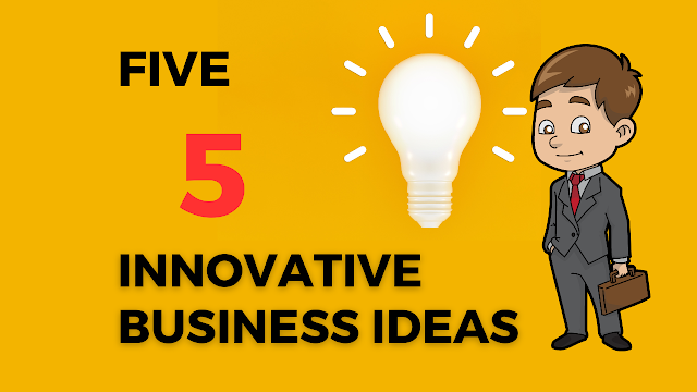 Five Innovative Business Ideas to Transform Career