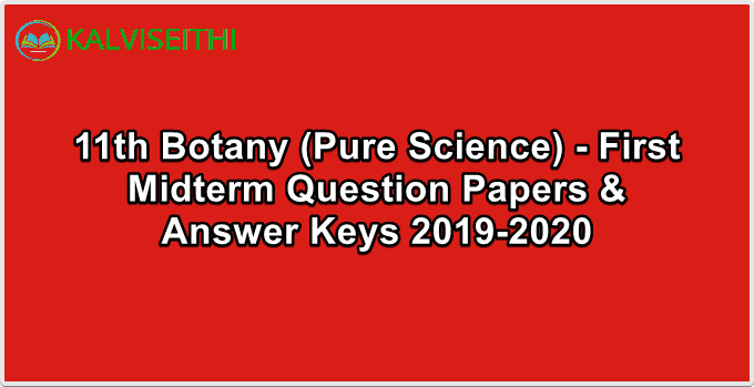 11th Botany (Pure Science) - First Midterm Original Question Paper with Answer Keys 2019-2020 (Namakkal District) | Shri Krishna Academy - (English Medium)