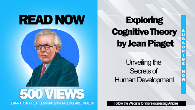 Exploring Cognitive Theory by Jean Piaget: Unveiling the Secrets of Human Development