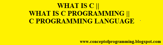 c is a programming language developed by dennis ritchie at AT & T's Bell laboratories also known as middle level language mixture of low and high level language