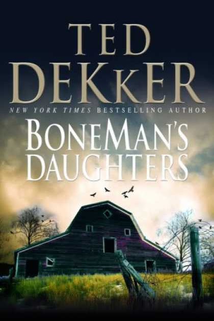 Verbs And Vibes Ted Dekker Boneman S Daughters