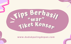 Tips Berhasil 'War' Tiket Konser