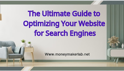 The Ultimate Guide to Optimizing Your Website for Search Engines
