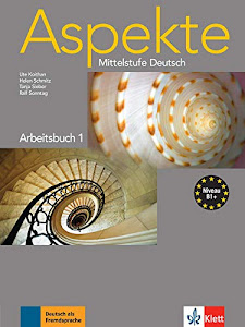 Aspekte 1 (B1+): Mittelstufe Deutsch. Arbeitsbuch