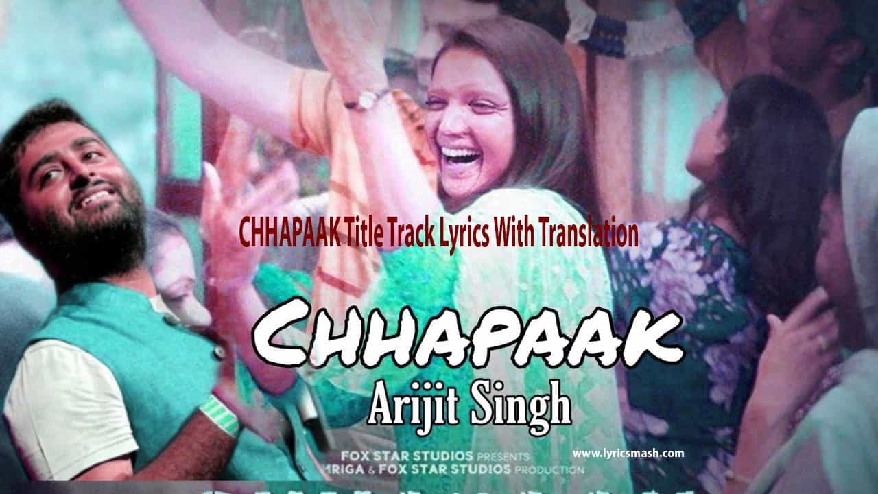 Chhapaak Song Lyrics With English Translation
