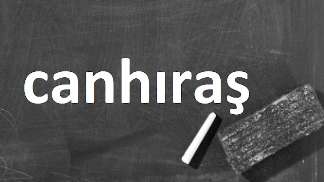 canhıraş