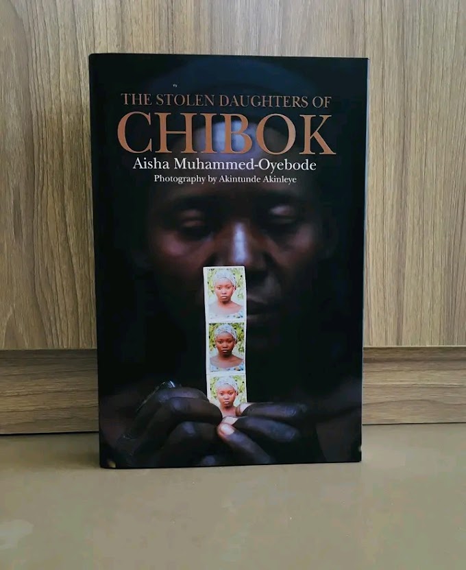 New Book Release: The Stolen Daughters of Chibok by Aisha Muhammed-Oyebode