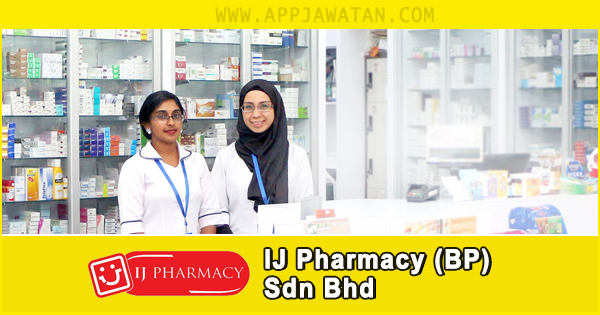 Jawatan Kosong di IJ Pharmacy (BP) Sdn Bhd - 1 November ...