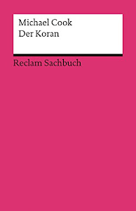 Der Koran: Eine kleine Einführung (Reclams Universal-Bibliothek)