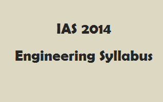 IAS 2014 Mechanical Engineering Syllabus Snapshot