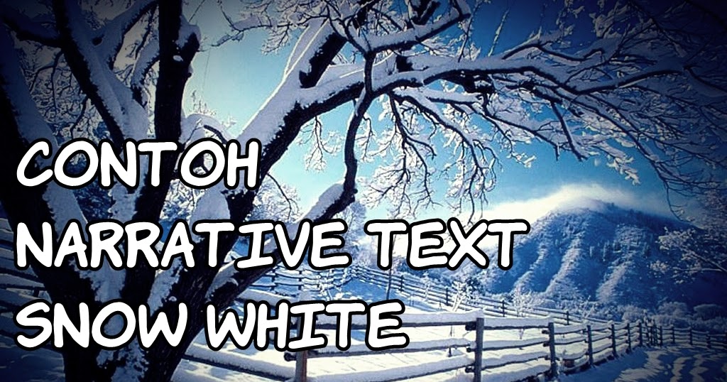 Contoh Narrative Text Snow White dan Artinya