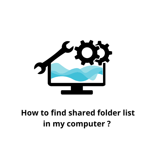 How to find shared folder list in my computer ?