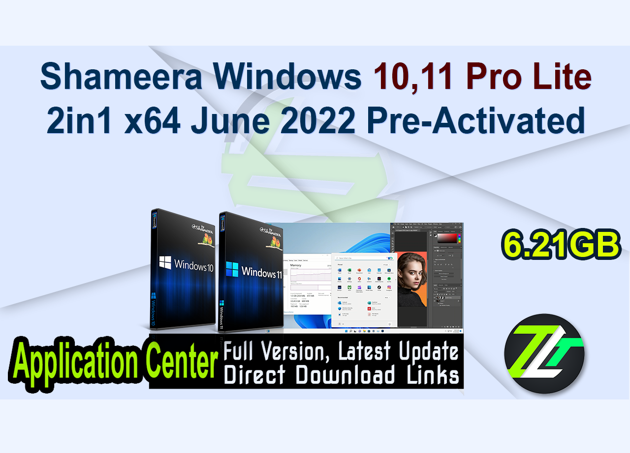 Shameera Windows 10,11 Pro Lite 2in1 x64 June 2022 Pre-Activated