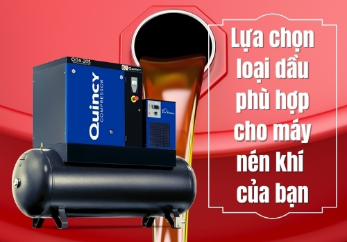 Lựa chọn loại dầu phù hợp cho máy nén khí của bạn