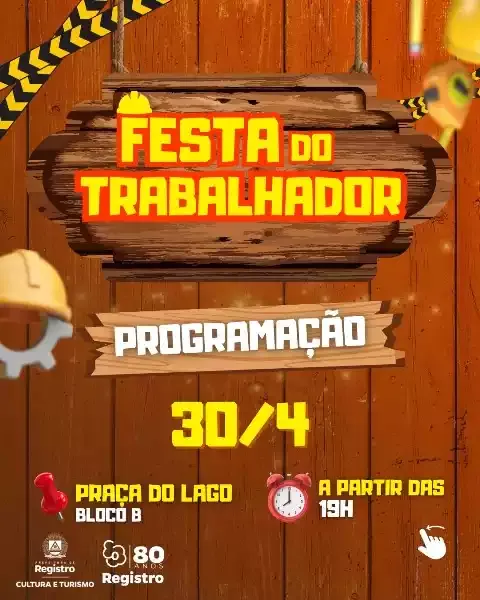 Dia 30-4 tem Festa do Trabalhador  em Registro-SP