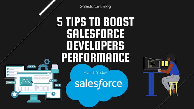 5 Tips to Boost Salesforce Developers Performance