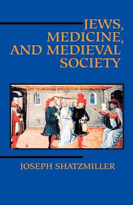 Jews, Medicine, & Medieval Society