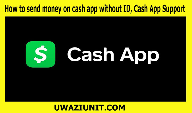 How to send money on cash app without ID, Cash App Support