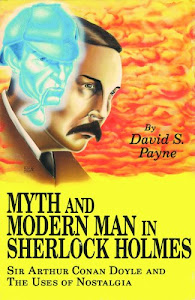 Myth and Modern Man in Sherlock Holmes: Sir Arthur Conan Doyle and the Uses of Nostalgia