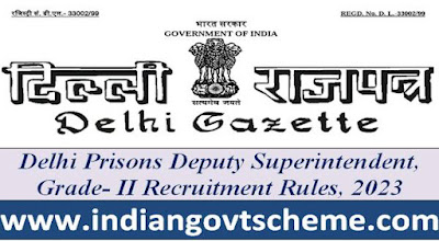 Delhi Prisons Deputy Superintendent, Grade- II Recruitment